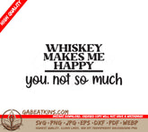 Whiskey Makes Me Happy SVG SVG